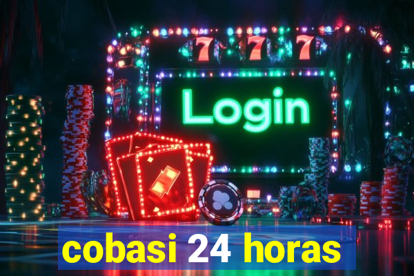 cobasi 24 horas